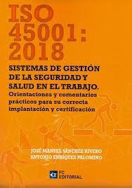 ISO 45001 2018 SISTEMAS DE GESTION DE LA SEGURIDAD Y SALUD EN EL TRABAJO