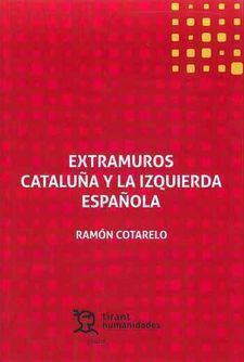 EXTRAMUROS. CATALUÑA Y LA IZQUIERDA ESPAÑOLA