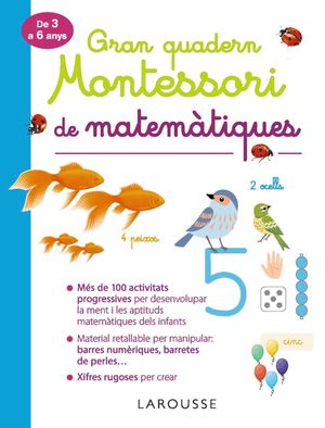 MATEMÀTIQUES DE 3 A 6 ANYS - GRAN QUADERN MONTESSORI DE