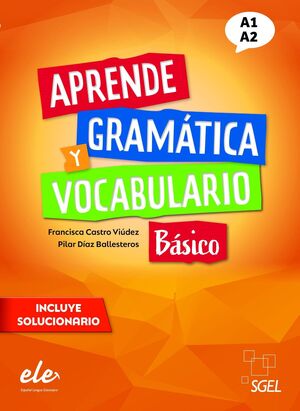 APRENDE GRAMATICA Y VOCABULARIO BASICO A1 - A2