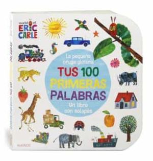 TUS 100 PRIMERAS PALABRAS - LA PEQUEÑA ORUGA GLOTONA