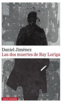DOS MUERTES DE RAY LORIGA, LAS