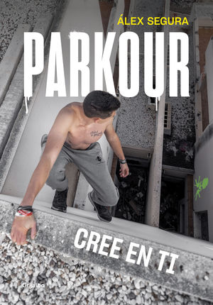 PARKOUR - CREE EN TI