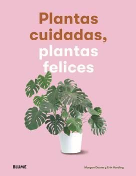 PLANTAS CUIDADAS, PLANTAS FELICES