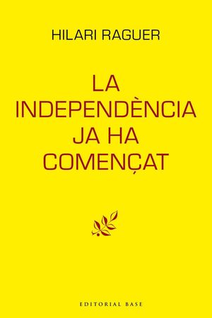 INDEPENDÈNCIA JA HA COMENÇAT, LA