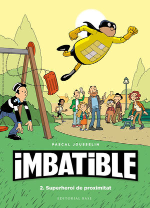 IMBATIBLE 02 - SUPERHEROI DE PROXIMITAT