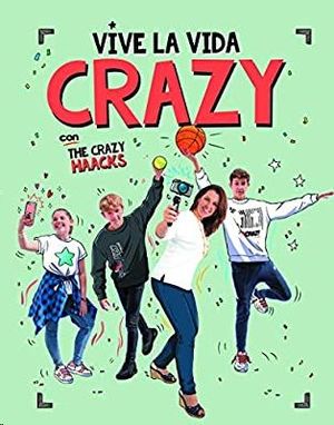 VIVE LA VIDA CRAZY CON THE CRAZY HAACKS