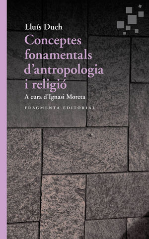 CONCEPTES FONAMENTALS D'ANTROPOLOGIA I RELIGIÓ