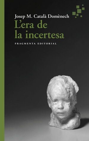 ERA DE LA INCERTESA, L'