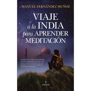 VIAJE A LA INDIA PARA APRENDER MEDITACIÓN