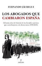 ABOGADOS QUE CAMBIARON ESPAÑA, LOS