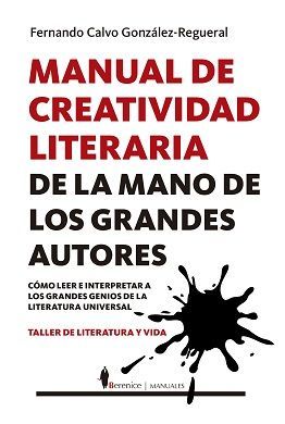 MANUAL DE CREATIVIDAD LITERARIA DE LA MANO DE LOS GRANDES AUTORES