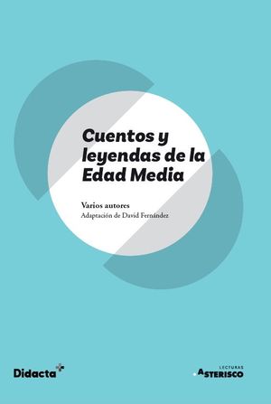 CUENTOS Y LEYENDAS DE LA EDAD MEDIA