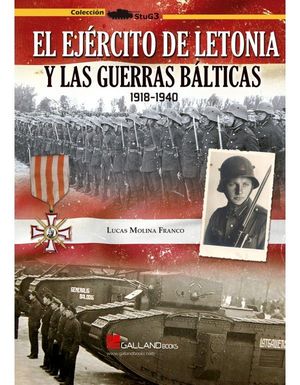 EJERCITO DE LETONIA Y LAS GUERRAS BALTICAS 1918 1940, EL