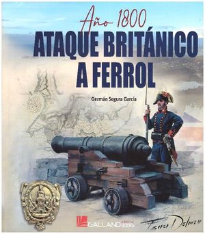 AÑO 1800, ATAQUE BRITÁNICO A FERROL