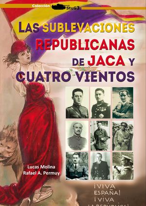 SUBLEVACIONES REPUBLICANAS DE JACA Y CUATRO VIENTOS, LAS