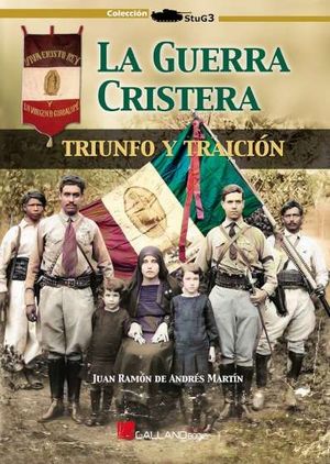 GUERRA CRISTERA: TRIUNFO Y TRAICION, LA