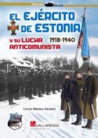 EJERCITO DE ESTONIA Y SU LUCHA ANTICOMUNISTA 1918-1940, EL