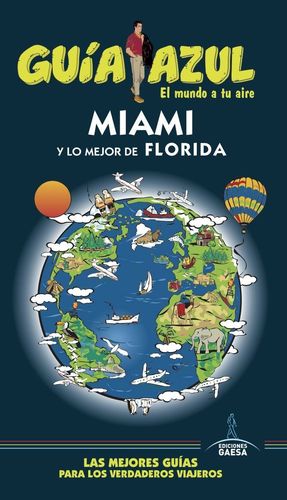 MIAMI Y LO MEJOR DE FLORIDA, GUIA AZUL