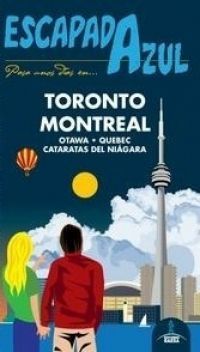 TORONTO Y MONTREAL, GUIA ESCAPADA AZUL