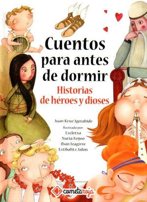 CUENTOS PARA ANTES DE DORMIR. HISTORIAS DE HÉROES Y DIOSES