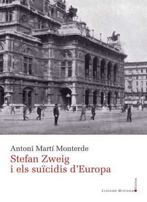 STEFAN ZWEIG I ELS SUICIDIS D'EUROPA