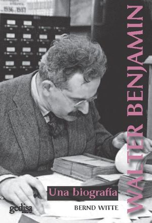 WALTER BENJAMIN. UNA BIOGRAFIA