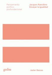 JACQUES RANCIÈRE: ENSAYAR LA IGUALDAD