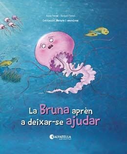 BRUNA APRÈN A DEIXAR-SE AJUDAR, LA