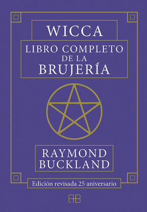 WICCA - LIBRO COMPLETO DE LA BRUJERÍA