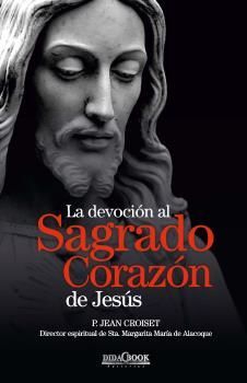 DEVOCIÓN AL SAGRADO CORAZÓN DE JESÚS, LA