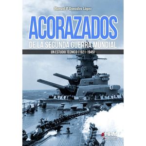 ACORAZADOS DE LA SEGUNDA GUERRA MUNDIAL