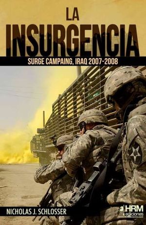 INSURGENCIA SURGE CAMPAING, IRAQ 2007-2008, LA