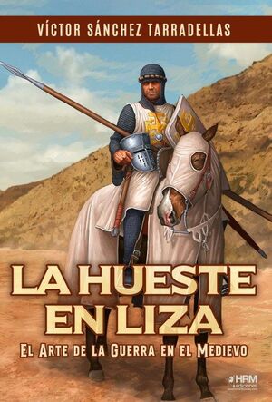 HUESTE EN LIZA, LA