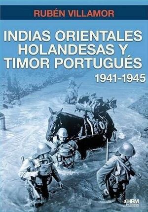 INDIAS ORIENTALES HOLANDESAS Y TIMOR PORTUGUÈS 1941-1945