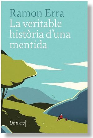 VERITABLE HISTÒRIA D'UNA MENTIDA, LA