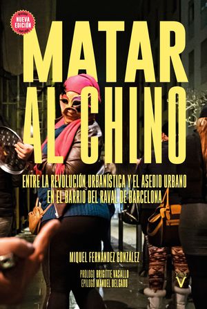 MATAR AL CHINO [2.ª EDICIÓN REVISADA Y AMPLIADA]