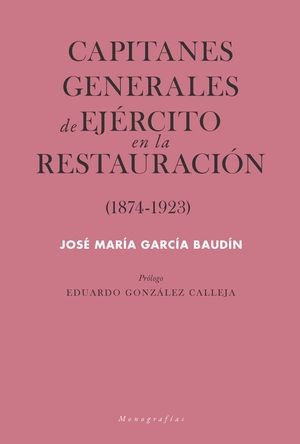 CAPITANES GENERALES DE EJÉRCITO EN LA RESTAURACIÓN (1874-1923)