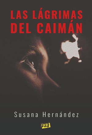 LÁGRIMAS DEL CAIMÁN, LAS