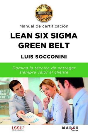LEAN SIX SIGMA GREEN BELT - MANUAL DE CERTIFICACIÓN