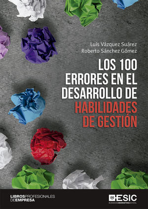 100 ERRORES EN EL DESARROLLO DE HABILIDADES DE GESTIÓN, LOS