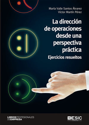DIRECCIÓN DE OPERACIONES DESDE UNA PERSPECTIVA PRÁCTICA, LA