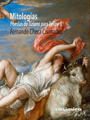 MITOLOGÍAS. POESÍAS DE TIZIANO PARA FELIPE II