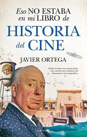 HISTORIA DEL CINE, ESO NO ESTABA EN MI LIBRO DE