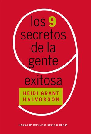 9 SECRETOS DE LA GENTE EXITOSA, LOS