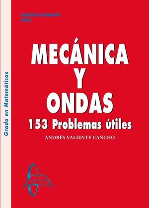 MECÁNICA Y ONDAS. 153 PROBLEMAS UTILES