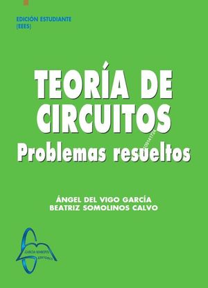 TEORÍA DE CIRCUITOS: PROBLEMAS RESUELTOS