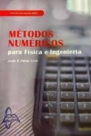 METODOS NUMERICOS PARA FISICA E INGENIERIA