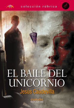 BAILE DEL UNICORNIO, EL