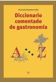 DICCIONARIO COMENTADO DE GASTRONOMÍA